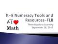 Three Roads to Learning September 28, 2015.  My hope is that we can become better at diagnosing our students in Math class, and setting each on their.