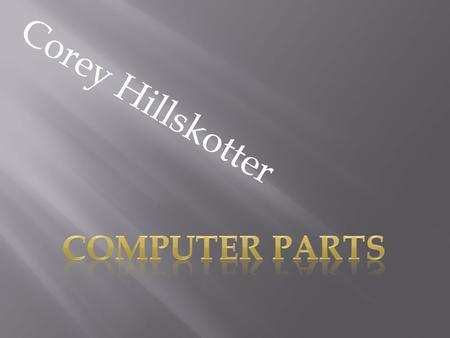 Corey Hillskotter. A hard drive stores information on a hard disc that rapidly rotates.