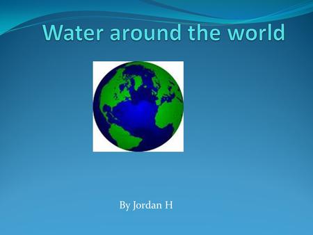 By Jordan H. Water Cycle This is the water cycle, it is continuous. If it stops every living thing will die.