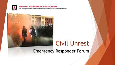 Civil Unrest Emergency Responder Forum. Definitions  Civil Unrest – civil strife.