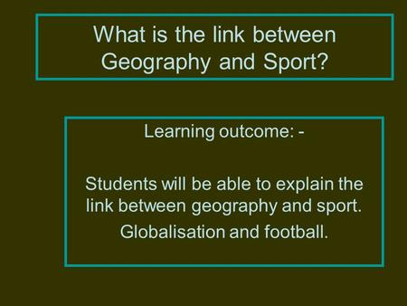 What is the link between Geography and Sport?