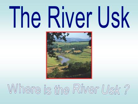 The River Usk is in Southeast Wales. It begins on the northern slopes of the Black Mountain high in the Brecon Beacons and flows 137 kilometres through.