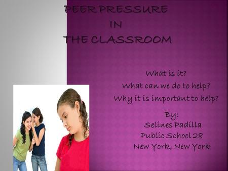 What is it? What can we do to help? Why it is important to help? By: Selines Padilla Public School 28 New York, New York.