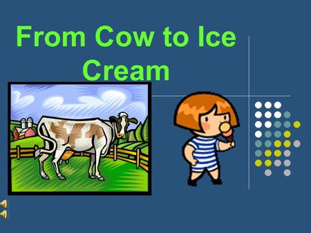 From Cow to Ice Cream BY BERTRAM T. KNIGHT imagine.