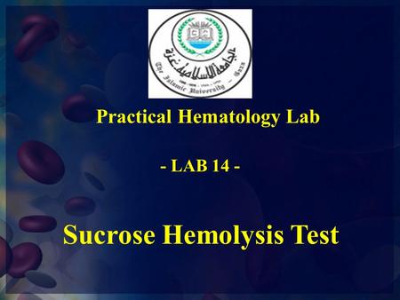 Practical Hematology Lab Sucrose Hemolysis Test