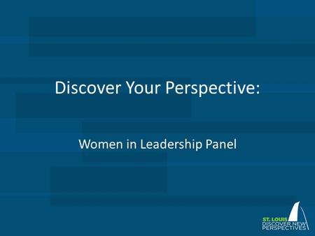 Discover Your Perspective: Women in Leadership Panel.