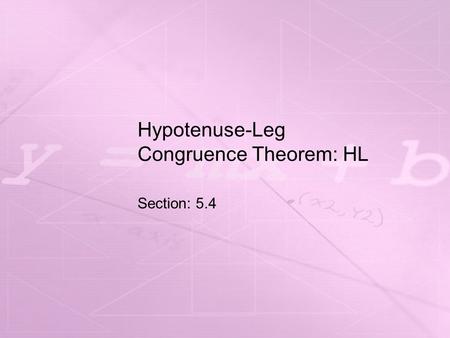 Hypotenuse-Leg Congruence Theorem: HL