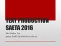 TEXT PRODUCTION SAETA 2016 Mrs Joslyn Fox