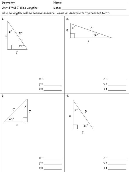 Geometry Name: ____________________________________ Unit 8 WS 7 Side LengthsDate: ____________________________________ All side lengths will be decimal.