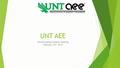 UNT AEE Second Spring General Meeting Feburary 25 th 2016.