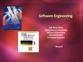 1 Week 9 Software Engineering Fall Term 2015 Marymount University School of Business Administration Professor Suydam.