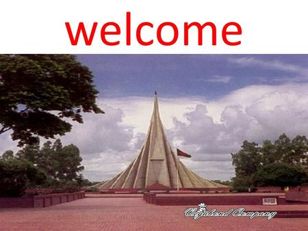 Welcome. Teacher’s information Md.Moniruzzaman Assistant Teacher (English) Tengramari Secondary School,Ashrafpur,Meherpur.