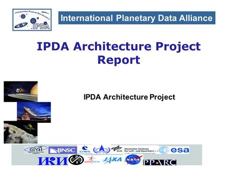 IPDA Architecture Project International Planetary Data Alliance IPDA Architecture Project Report.