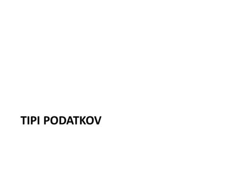 TIPI PODATKOV. Načrt Najprej je potrebno dobro premisliti o problemu Katere podatke hranimo, kako podatke razporediti v tabele, kakšne vrste podatkov.