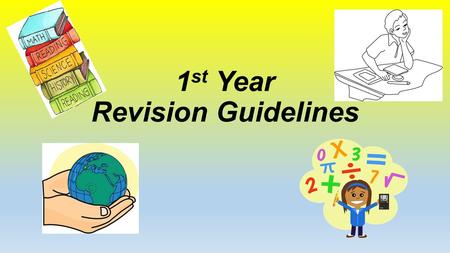 1 st Year Revision Guidelines. List Subjects- Test material / Chapters English: Novel question / Extract from play / Media Studies Irish: Maths: Chapters.