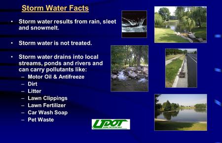 Storm Water Facts Storm water results from rain, sleet and snowmelt. Storm water is not treated. Storm water drains into local streams, ponds and rivers.