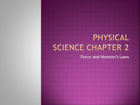 Force and Newton’s Laws. Section 1  ndtime/newtonslawsofmotion/