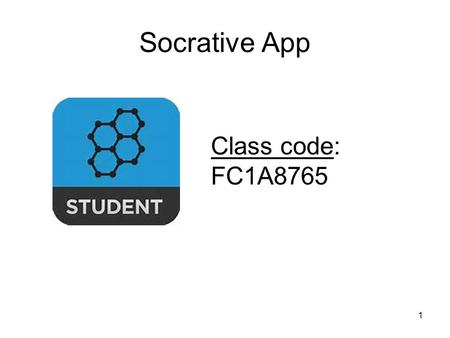 Socrative App Class code: FC1A8765.