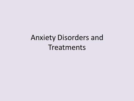 Anxiety Disorders and Treatments. Bellringer Reflect on a stressful situation. Write a brief description of a recent situation that caused you stress.