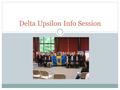 Delta Upsilon Info Session. Quick Facts Founded November 4, 1834 Four Founding Principles  Promotion of Friendship  Development of Character  Diffusion.