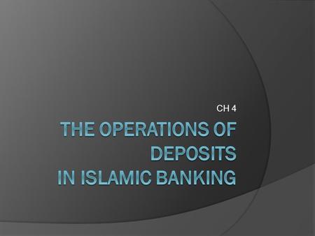 CH 4. Deposit Investment deposits Joint Investment Term Account Notice Account Saving Account Allocated Investment Portfolios Investment Deposits of credit.