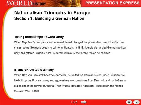 Taking Initial Steps Toward Unity When Napoleon’s conquests and eventual defeat changed the power structure of the German states, some Germans began to.