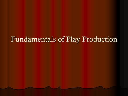 Fundamentals of Play Production