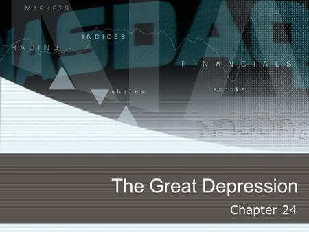 The Great Depression Chapter 24. Hard Times The economic depression that occurred in the 1930s was more than financial The psychological impact was called.