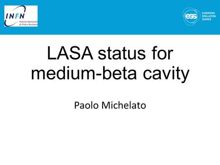 LASA status for medium-beta cavity Paolo Michelato.