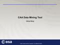 CAA Cross-Cal 18, Cosener’s, 23-25th Oct 2013 CAA Data Mining Tool Chris Perry.