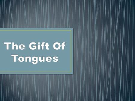 1.Pentecost (Acts 2:1-11) 2.Cornelius & Household (Acts 10:44-47) 3.Disciples of John (Acts 19:1-7)