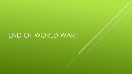 END OF WORLD WAR I. German offensive in the summer of 1918 to capture Paris, France and win the war. With the help of the U.S., the French and British.