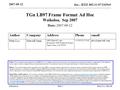 Doc.: IEEE 802.11-07/2429r0 Submission 2007-09-12 Peter Loc, MarvellSlide 1 TGn LB97 Frame Format Ad Hoc Waikoloa, Sep 2007 Notice: This document has been.