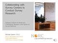 National Institute of Dental and Craniofacial Research Web Series on Survey Methods Michael Davern, Ph.D. Senior Vice President and Director, Public Health.