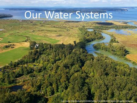 Our Water Systems https://4aa2dc132bb150caf1aa-7bb737f4349b47aa42dce777a72d5264.ssl.cf5.rackcdn.com/Puget-Sound-Water.jpg.