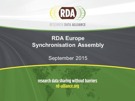 RDA Europe Synchronisation Assembly September 2015.