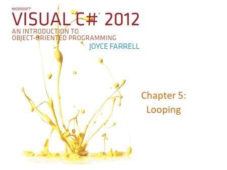 Chapter 5: Looping. Using the while Loop Loop – A structure that allows repeated execution of a block of statements Loop body – A block of statements.