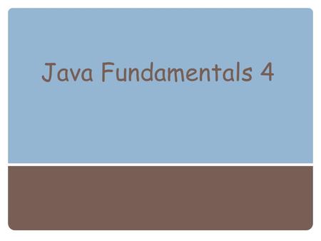 Java Fundamentals 4. Java Programming: From Problem Analysis to Program Design, Second Edition2 Parsing Numeric Strings  Integer, Float, and Double are.