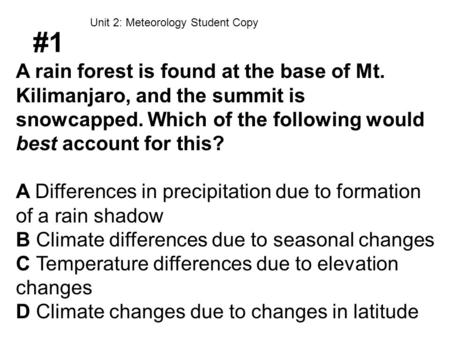 #1 A rain forest is found at the base of Mt.