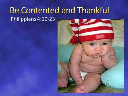 Philippians 4:10-23. The world is a different place. Our lives are different because of 9/11. Economy Jobs declined People have lost homes Drought, Floods,