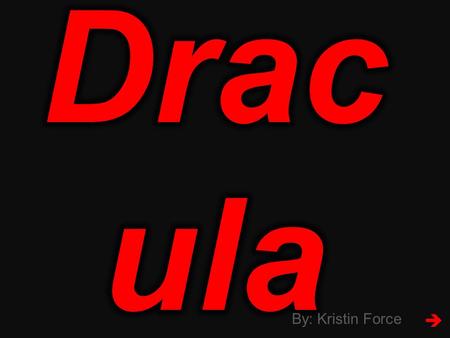 By: Kristin Force . The Beginning: Vlad Dracul and Vlad Tepes  