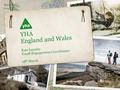 YHA England and Wales Kate Lansley Youth Engagement Coordinator 18 th March 1.