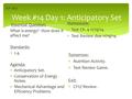 Week #14 Day 1: Anticipatory Set Essential Question: What is energy? How does it affect me? Standards:  1.4. Agenda:  Anticipatory Set.  Conservation.