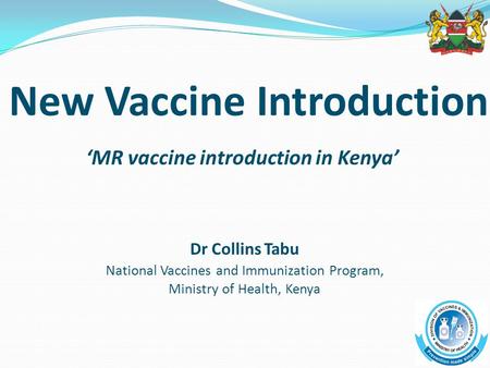 New Vaccine Introduction ‘MR vaccine introduction in Kenya’