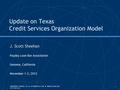 ©2009. All rights reserved. GREENBERG TRAURIG, LLP ATTORNEYS AT LAW WWW.GTLAW.COM 1 Update on Texas Credit Services Organization Model J. Scott Sheehan.