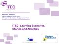 November 2011iTEC - Designing the future classroom1 Maureen Haldane Senior Research Fellow MMU WP Leader (Evaluation of Large-scale Pilots) iTEC: Learning.