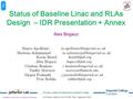 Operated by JSA for the U.S. Department of Energy Thomas Jefferson National Accelerator Facility Alex Bogacz 1 Status of Baseline Linac and RLAs Design.