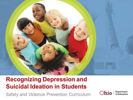 Recognizing Depression and Suicidal Ideation in Students Safety and Violence Prevention Curriculum.