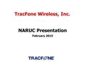 0 TracFone Wireless, Inc. NARUC Presentation February 2015.