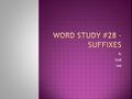 Ic ical ive.  ic – like, pertaining to  ical – like, pertaining to  ive – like, pertaining to Brainstorm words that use these roots!